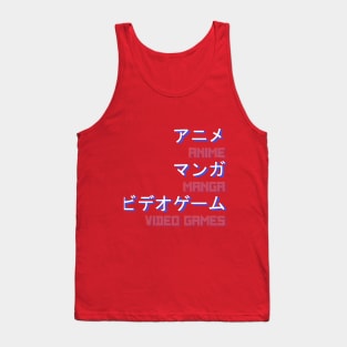 Anime, Manga, and Video Games Tank Top